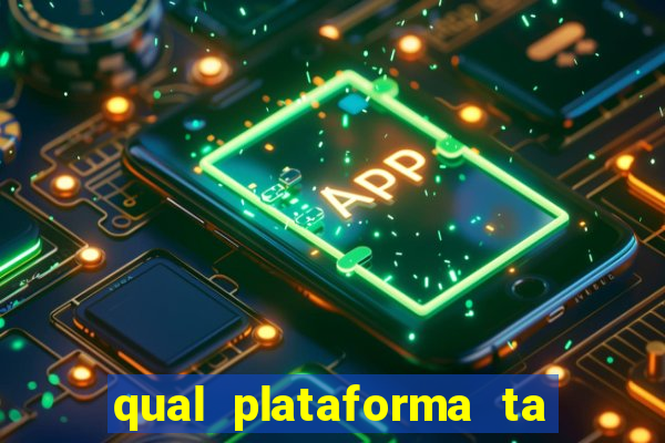 qual plataforma ta pagando mais